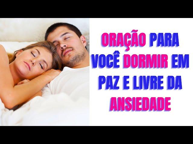 ORAÇÃO PARA DORMIR/DURMA EM PAZ, LIVRE DA ANSIEDADE. #oração #dormirbem #fe #sono