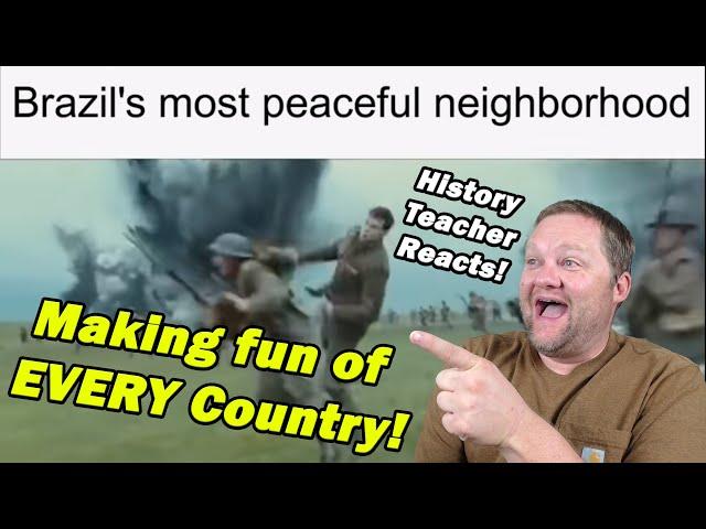 Making Fun of EVERY Country...WITH MEMES! | History Teacher Reacts