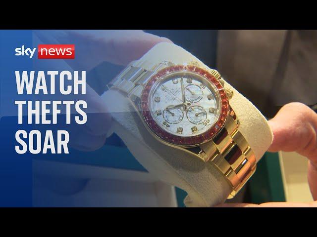 Selling stolen watches 'more lucrative than drugs' as thefts soar and victims fear for their lives