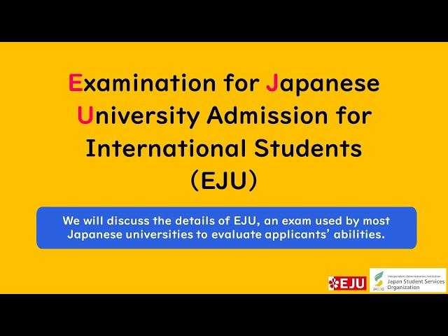 Examination for Japanese University Admission for International Students (EJU)