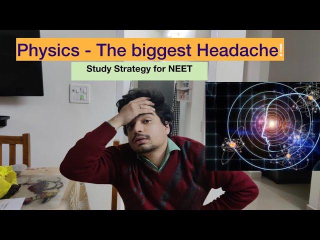 PHYSICS - The toughest subject for every NEET aspirant - Study Strategy.