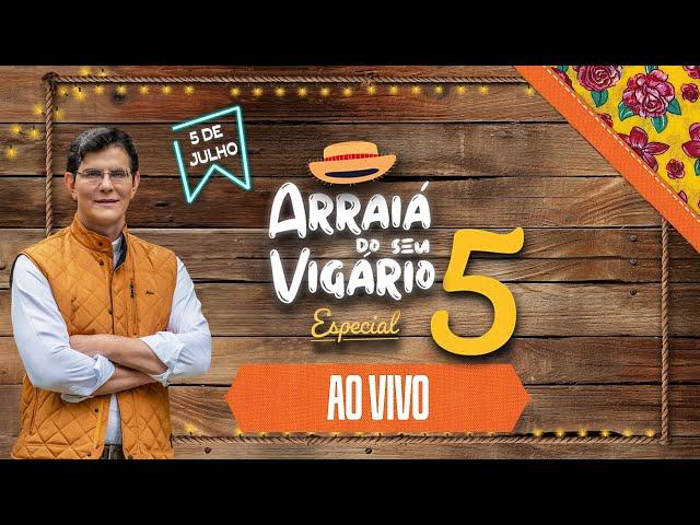 5° ARRAIÁ DO SEU VIGÁRIO | 05/07/2024 | @PadreManzottiOficial