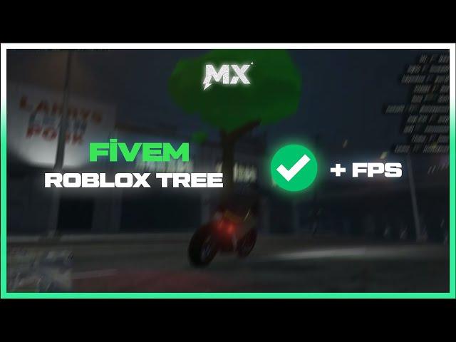 Fivem | Roblox Tree Mods | 2024