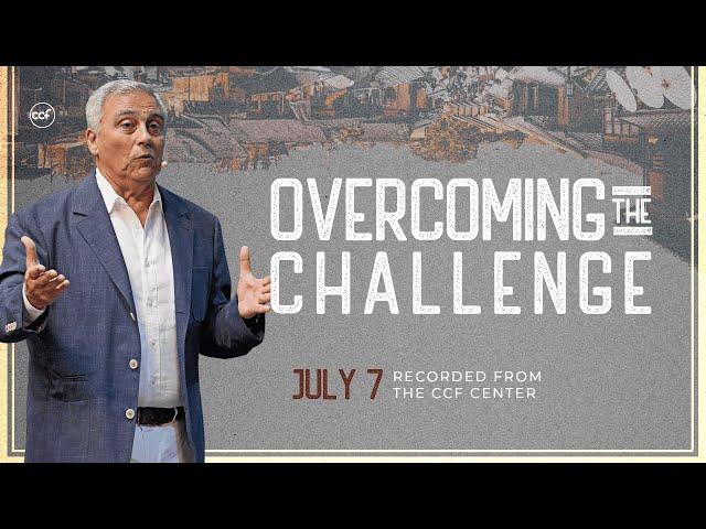 Overcoming the Challenge | Dr. Sameh Maurice | July 7, 2024