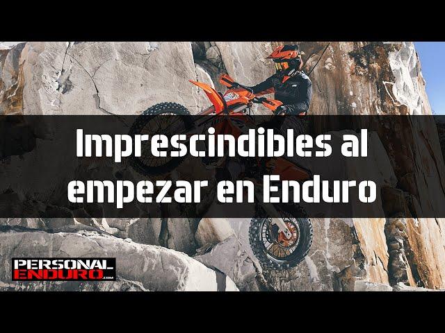 Imprescindibles al empezar a hacer enduro en moto