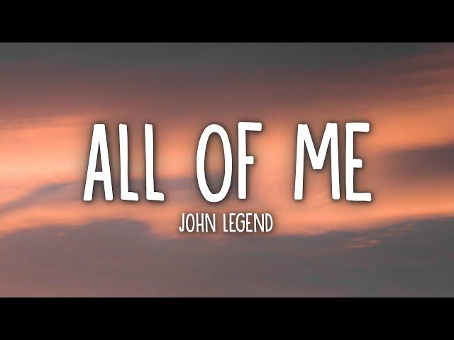 John Legend - All of Me (Lyrics)