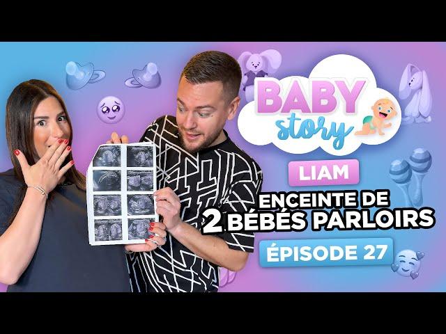 BABY STORY (ÉPISODE 27): LIAM, ENCEINTE DE 2 BÉBÉS PARLOIRS