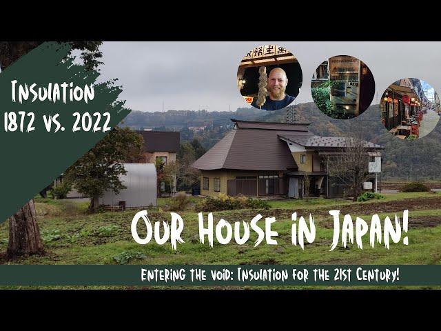 1872 meet 2022.  Insulating our house in Japan!