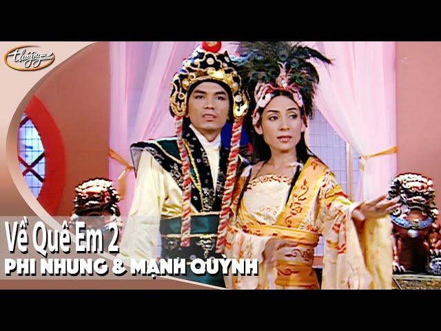 Phi Nhung & Manh Quỳnh - Về Quê Em 2 (Full Program)