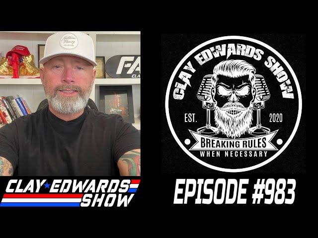 CLAY EDWARDS SHOW - TUESDAY (Ep #983)