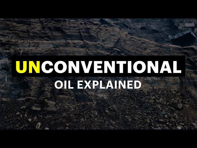 Unconventional Oil Explained