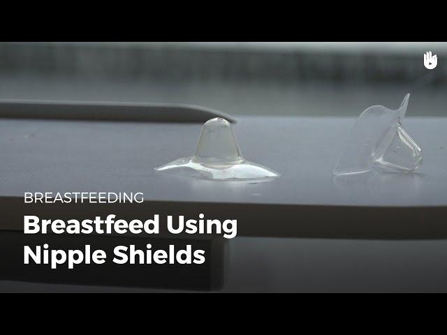 Breastfeed using Nipple Shields | Breastfeeding