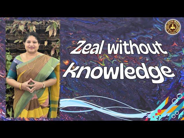 #zealwithoutknowledge #motivation #anniearunalatha #proverbs 201 #stjohnstenali #hasty #ethic #value