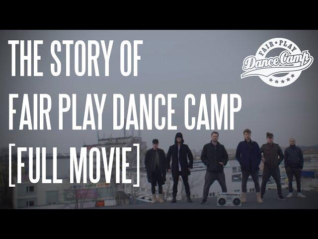 The Story of Fair Play Dance Camp [FULL MOVIE]