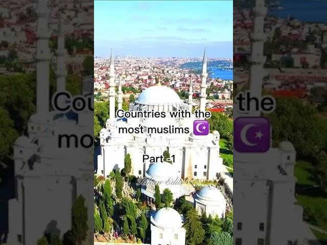 Countries with the most muslims ️ Part 1/2 #shorts