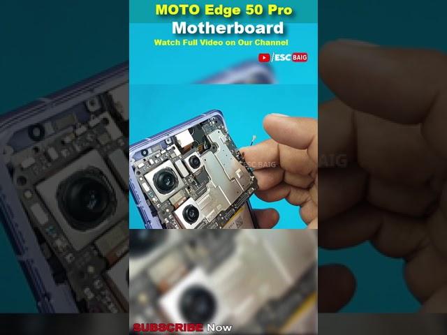 Moto Edge 50 Pro Teardown | Motherboard  #moto #motoedge50ultra  #escbaig #smartphone #techrepair