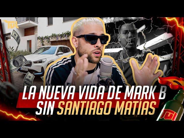 LA NUEVA VIDA DE MARK B SIN SANTIAGO MATÍAS (TU VERA LIO PODCAST)