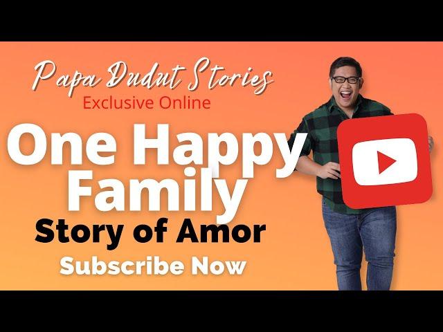 AMOR | PAPA DUDUT STORIES