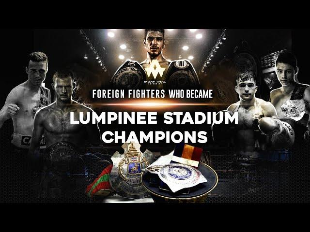 Foreign Fighters That Won The Lumpinee Stadium Championship