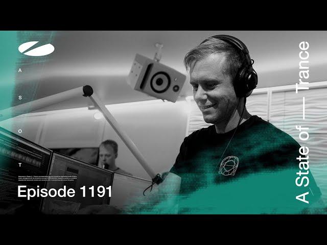 A State of Trance Episode 1191 (@astateoftrance)