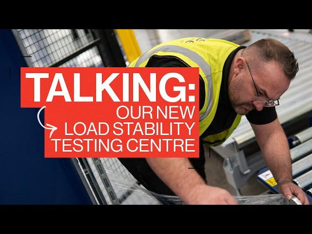 Talking: Our New Load Stability Testing Centre