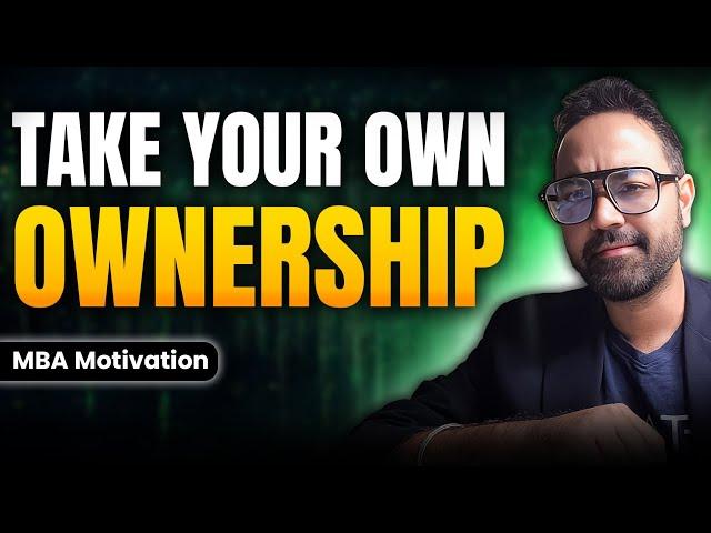 Take Your Own Ownership | CAT Exam Motivation #catexam #mbapreparation