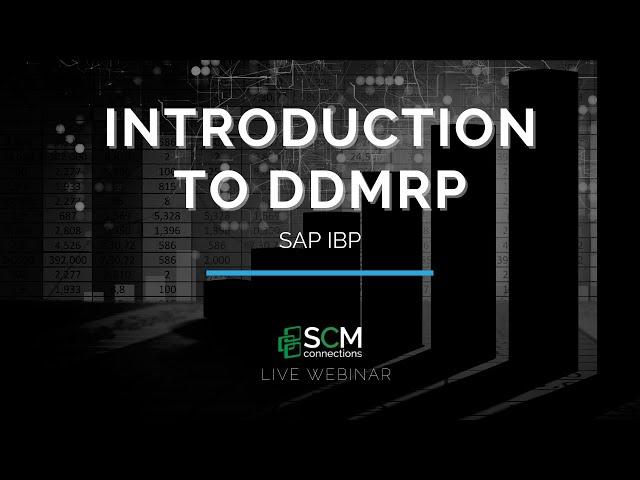 An Introduction to DDMRP for SAP IBP (SCM Connections Live Webinar Replay)