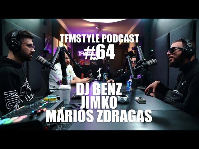 TFMSTYLE Podcast #64 - DJ Benz - Jimko - Marios Zdragas