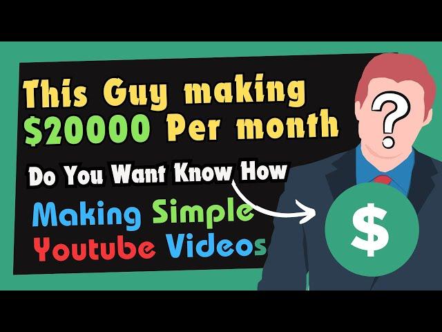 This Guy Makes $20000 from youtube channel Making Simple Videos - Earn $20000 Per month