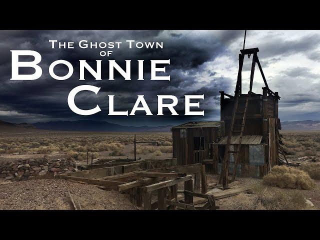 The Ghost Town of Bonnie Clare, Nevada - Gunfights, Train Wrecks, and Gold