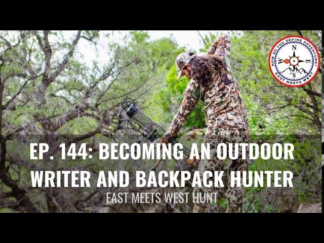 Ep. 144: Becoming an Outdoor Writer and Backpack Hunter with Josh Kirchner // Dialed In Hunter