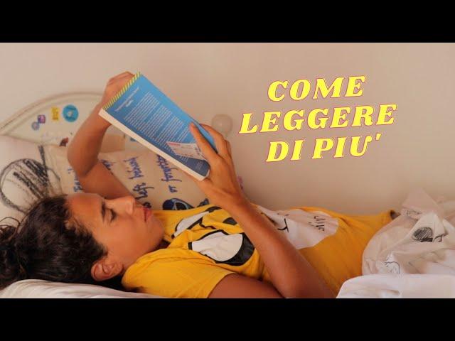 COME LEGGERE DI PIU' ( +12 libri consigliati)