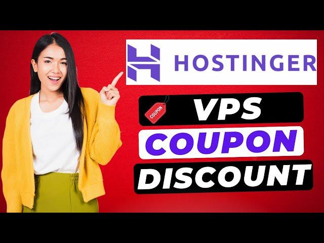 Hostinger VPS Hosting Coupon Code (2024)  - Latest Hostinger VPS Discount!