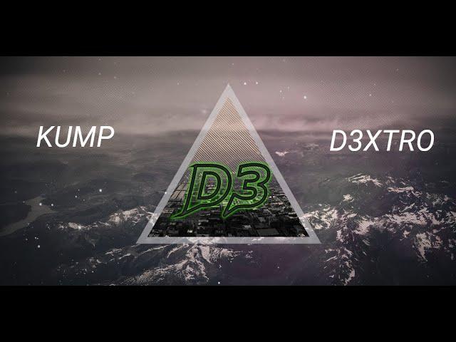 D3XTRO - KUMP