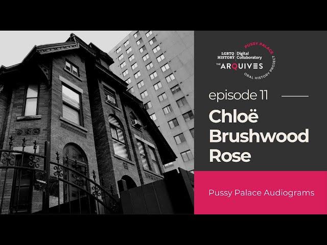 Pussy Palace Audiograms Ep. 11: Chloë Brushwood Rose