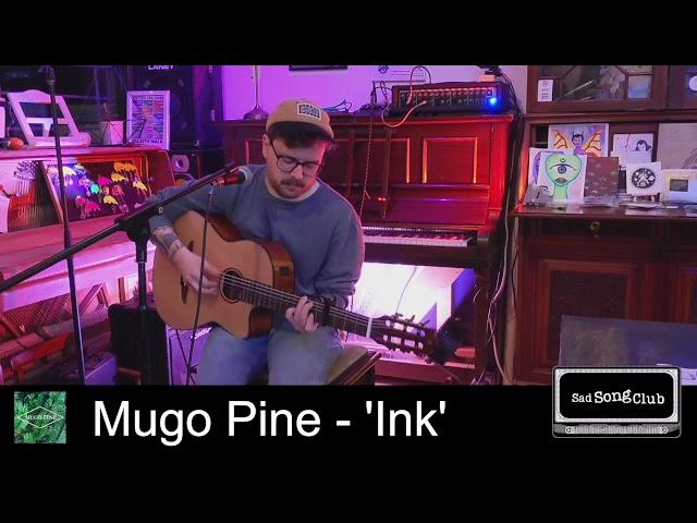 Mugo Pine - 'Ink' Live at the Sad Song Club