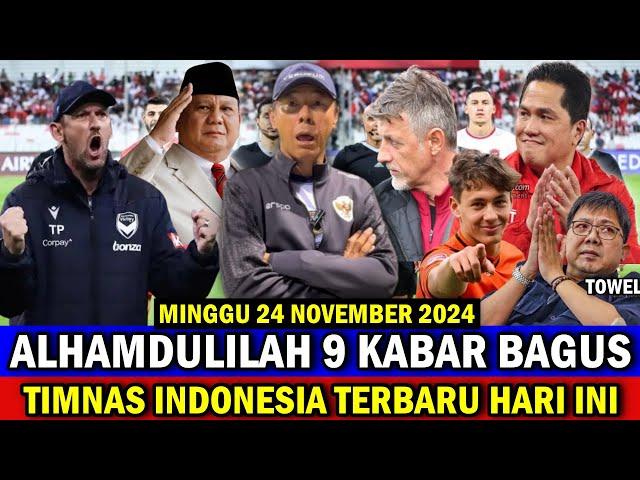  BERITA BAHAGIA TIMNAS INDONESIA TERBARU HARI INI ~ MINGGU 24 NOVEMBER 2024 ~