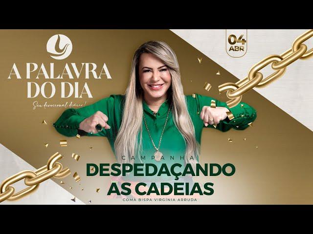 A PALAVRA DO DIA | 04 ABRIL 2025 | Bispa Virginia Arruda