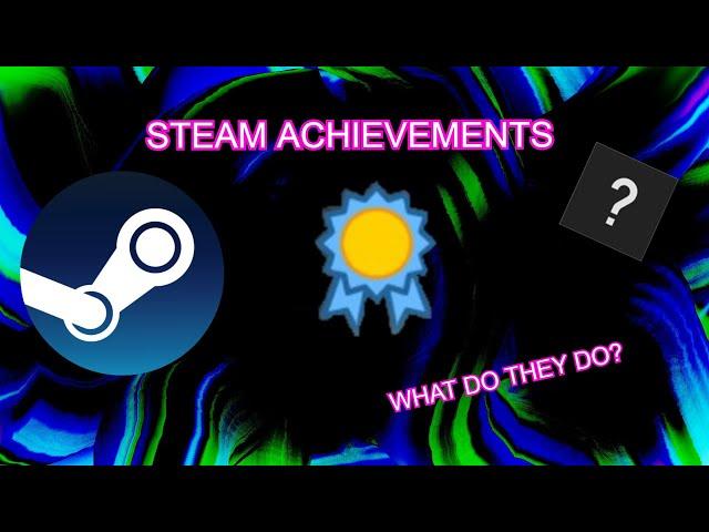 What Do Steam Achievements Actually Do?