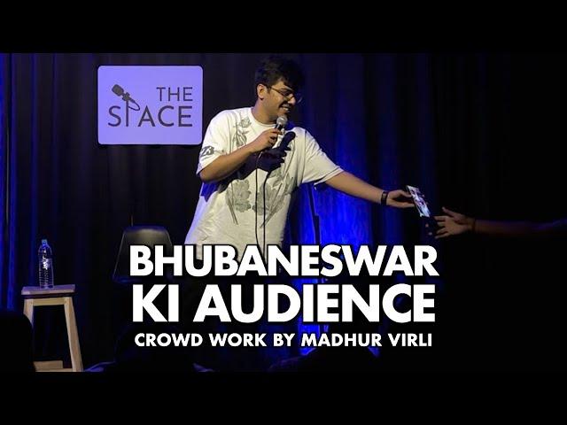 Bhubaneswar ki Audience   | Stand Up Comedy by Madhur Virli | Crowd Work