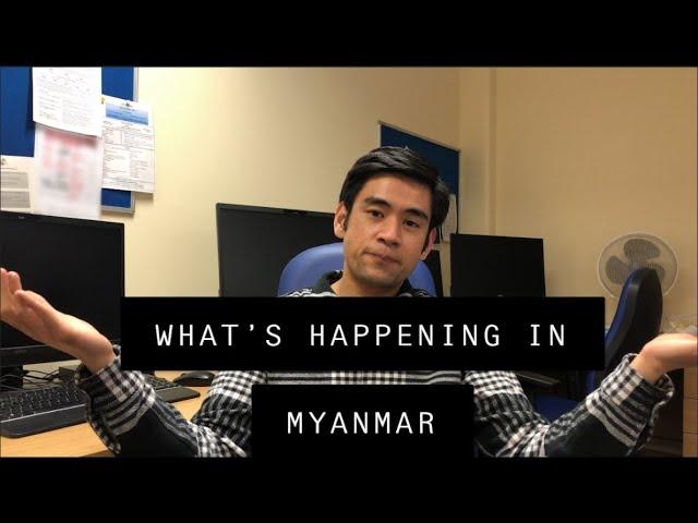 What's Happening in Myanmar?? (Military Coup, Civil Disobedience Movement, Peaceful Protests)