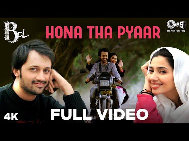 Hona Tha Pyar Full Video - Bol | Atif Aslam & Mahira Khan | Atif Aslam & Hadiqa Kiani