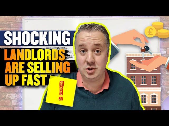 SHOCKING New Figures Reveal Landlords Are Selling Up Fast!