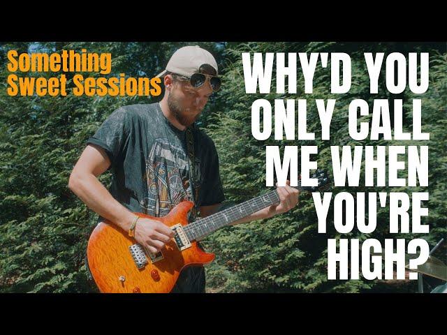 Flavor Wave - Why'd You Only Call Me When You're High? [Live] - Something Sweet Sessions
