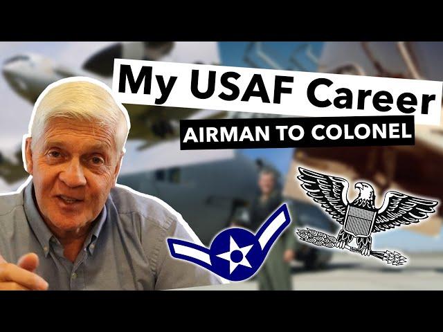 Airman Basic to Colonel | My USAF Career