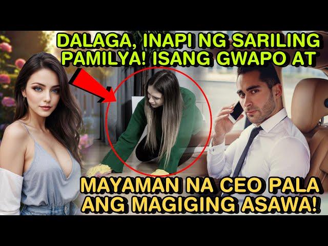 DALAGA,INAPI NG SARILING PAMILYA! ISANG GWAPO AT MAYAMAN NA CEO PALA ANG MAGIGING ASAWA!|SKYLAR GURU