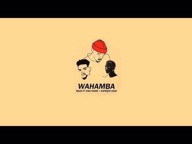 Muzi - Wahamba (Feat. UnaRams)