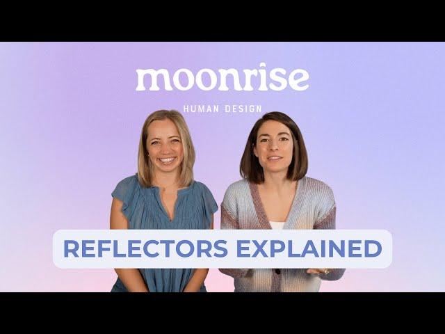 Human Design Reflectors Explained