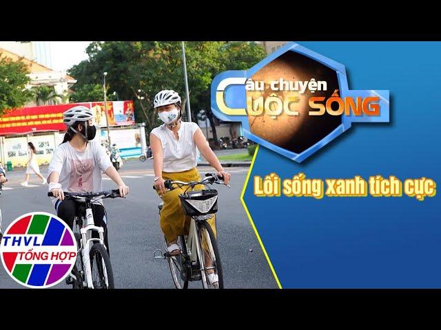 Lối sống xanh tích cực