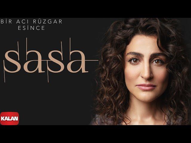 Sasa -  Bir Acı Rüzgar Esince I Sızı © 2022 Kalan Müzik